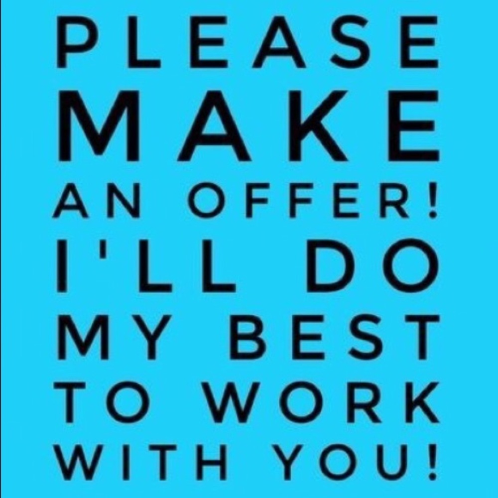 Make me some offers!